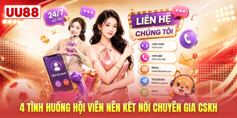 4 tình huống hội viên nên kết nối chuyên gia CSKH