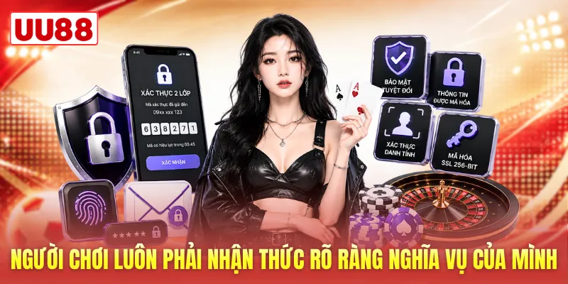 Người chơi luôn phải nhận thức rõ ràng nghĩa vụ của mình