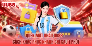 Quên Mật Khẩu UU88 - Cách Khắc Phục Nhanh Chỉ Sau 1 Phút