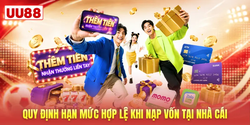 Quy định hạn mức hợp lệ khi nạp vốn tại nhà cái