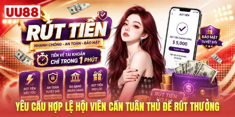 Yêu cầu hợp lệ hội viên cần tuân thủ để rút thưởng